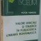 VALORI LEXICALE SI STILISTICE IN PUBLICISTICA LITERARA ROMANEASCA de VICTOR VISINESCU , 1981