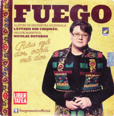 CD Pop: Fuego &amp;ndash; Rău mă dor, ochii mă dor ( original, SIGILAT ) foto