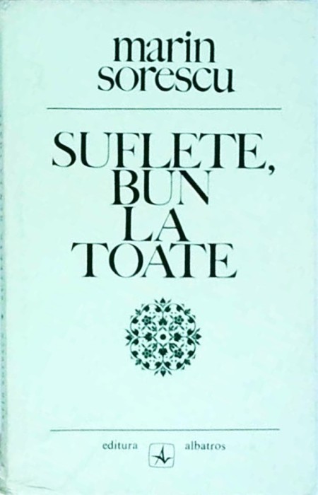 Marin Sorescu - Suflete, bun la toate