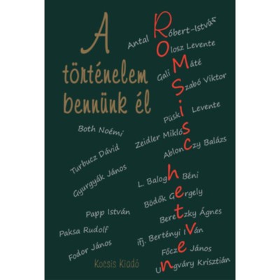 A t&amp;ouml;rt&amp;eacute;nelem benn&amp;uuml;nk &amp;eacute;l - Romsics hetven foto