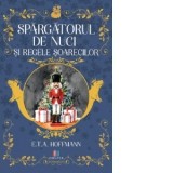 Spargatorul de nuci si regele soarecilor - E.T.A. Hoffmann