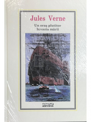 Jules Verne - Un oraș plutitor. Invazia mării (editia 2010) foto