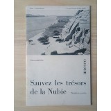 Sauvez les tresors de la Nubie (premiere partie; Unesco)