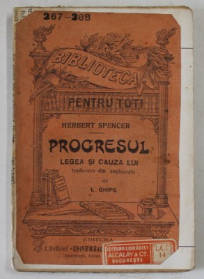 PROGRESUL , LEGEA SI CAUZA LUI de HERBERT SPENCER , 1924 , COPERTA REFACUTA foto