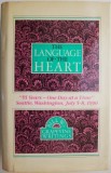 The Language of the Heart: Bill W.&#039;s Writings (Carte in Engleza)