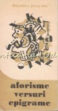 Aforisme, Versuri, Epigrame - Stanislaw Jerzy Lec, Junimea, 1980, Romana, Beletristica