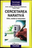 CERCETAREA NARATIVA. CITIRE, ANALIZA SI INTERPRETARE-A. LIEBLICH, R.T.-MASHIACH, T. ZILBER-356086