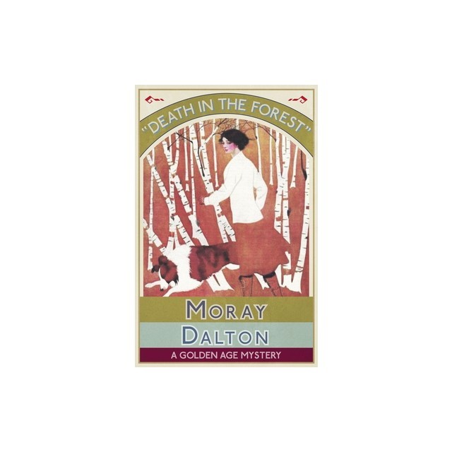 Death in the Forest: A Golden Age Mystery