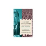 Perfect Communities: Levitt, Levittown, and the Dream of White Suburbia