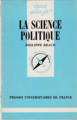 La science politique / Philippe Braud foto