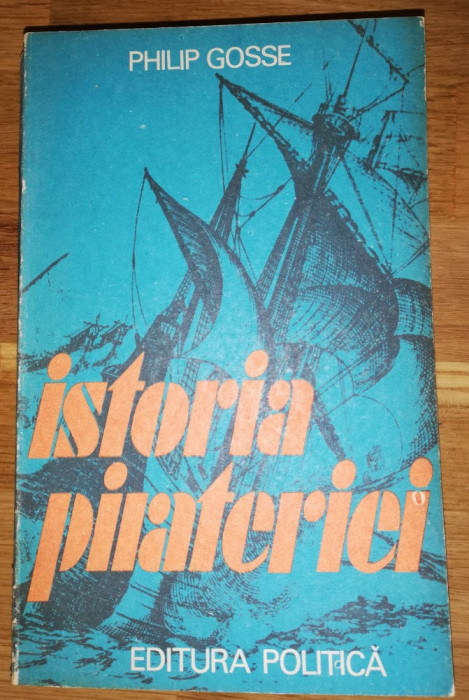 Istoria pirateriei - Philip Gosse