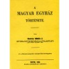 A magyar egyh&aacute;z t&ouml;rt&eacute;nete - Cherrier Mikl&oacute;s