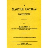 A magyar egyh&aacute;z t&ouml;rt&eacute;nete - Cherrier Mikl&oacute;s