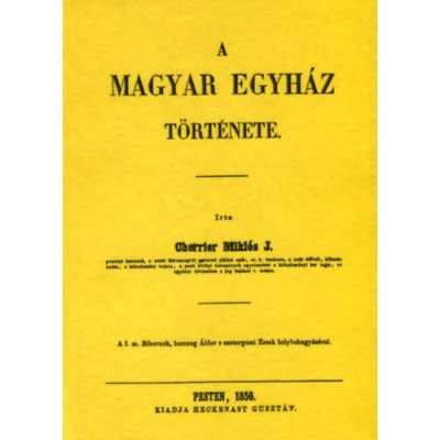 A magyar egyh&amp;aacute;z t&amp;ouml;rt&amp;eacute;nete - Cherrier Mikl&amp;oacute;s foto