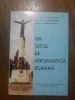Un secol de aeronautica - Aurel Pruia, Aviatie, ARPPIA 1999, 211 pagini