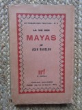 la vie des mayas - Jean Babelon