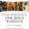 Four Portraits, One Jesus Workbook: Guided Reading Projects and Exercises in the Gospels