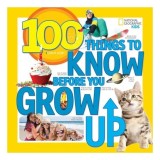 100 Things to Know Before You Grow Up