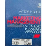 Marketing management. A strategic planning approach - 1984 - Victor P. Buell (O130)