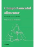 Comportamentul alimentar. Dincolo de corp si mancare/Marc Ruiz de Minteguia