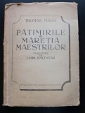 Thomas Mann - Pătimirile și măreția maeștrilor (traducere Camil Baltazar)