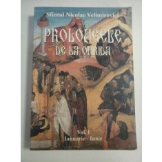 PROLOAGELE DE LA OHRIDA - Sf. Nicolae Velimirovici - volumul 1