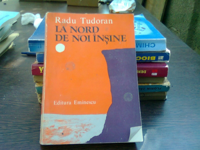 La nord de noi insine - Radu Tudoran