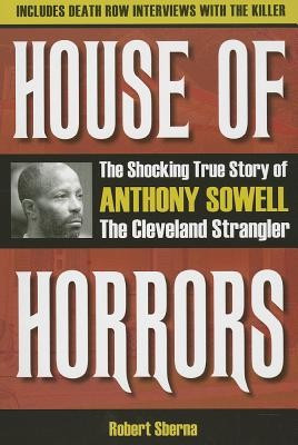 House of Horrors: The Shocking True Story of Anthony Sowell, the Cleveland Strangler foto