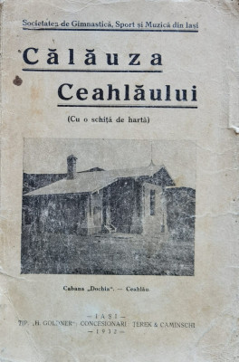 Calauza Ceahlaului (cu O Schita De Harta), Cabana Dochia Ceah - Colectiv ,559629 foto