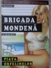 Piata Orfelinelor - Michel Brice, Brigada Mondena, Carte Politista, Tinerama 2003, Romana, Paperback