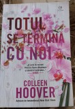 Myh 310f - Collen Hoover - Totul se termina cu noi - ed 2018