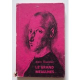 Alain Fournier - Le grand meaulnes (ilustrații de Henri Mavrodin)