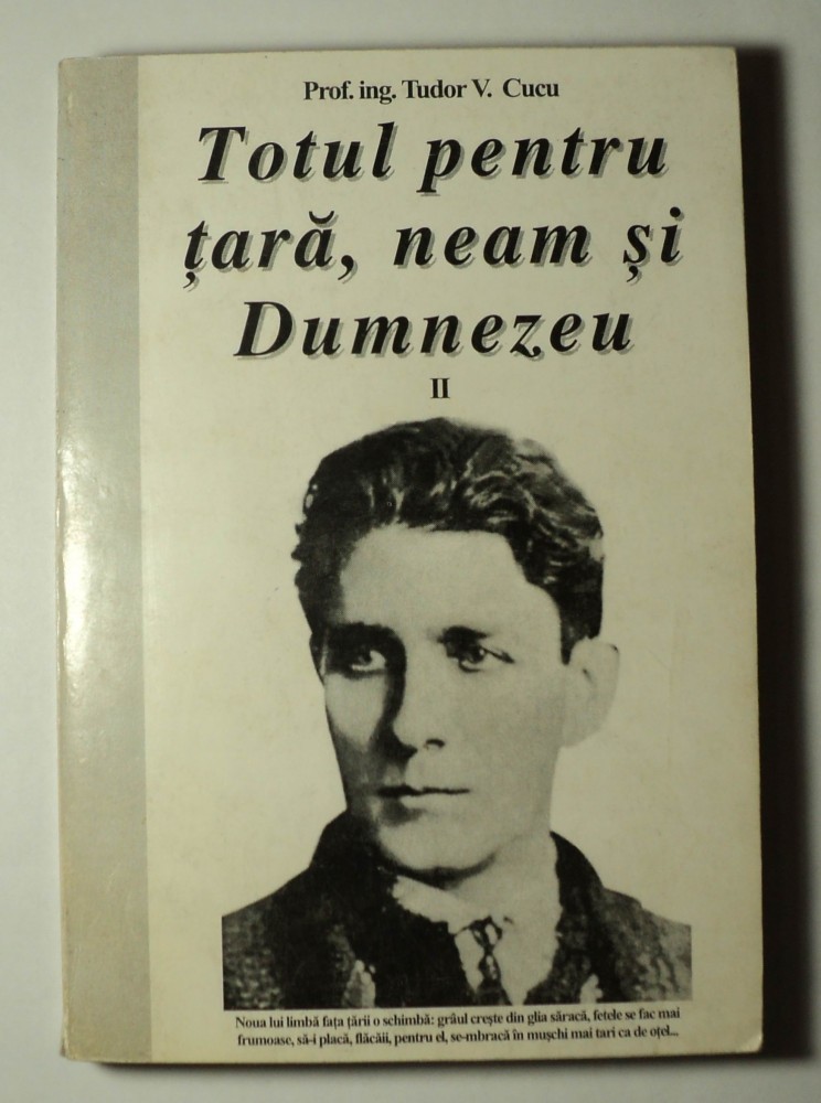 Totul pentru tara, neam si Dumnezeu, volumul 2, Tudor Cucu, 2000, Alta  editura | Okazii.ro