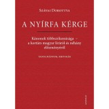 A ny&iacute;rfa k&eacute;rge. K&aacute;nonok t&ouml;bbsz&oacute;lam&uacute;s&aacute;ga &ndash; a kort&aacute;rs magyar l&iacute;r&aacute;r&oacute;l &eacute;s n&eacute;h&aacute;ny előzm&eacute;ny&eacute;ről. Tanulm&aacute;nyok, kritik&aacute;k - Sz&aacute;vai Dorottya