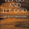 Let Go and Let God: Steps in Victorious Living