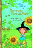 Petronela Piure-de-Mere. Palarie magica si prajituri cu albine - Sabine Stading