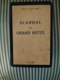 Erich Kastner Scandal la Grand Hotel, 1944, Alta editura