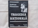 ADRIAN PĂUNESCU - TRAGEDIA NATIONALA. SONETE ȘI ALTE POEZII NOI