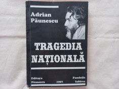 ADRIAN PĂUNESCU - TRAGEDIA NATIONALA. SONETE ȘI ALTE POEZII NOI