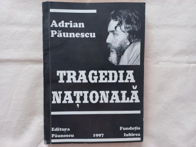 ADRIAN PĂUNESCU - TRAGEDIA NATIONALA. SONETE ȘI ALTE POEZII NOI foto