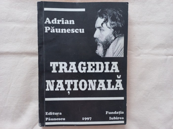 ADRIAN PĂUNESCU - TRAGEDIA NATIONALA. SONETE ȘI ALTE POEZII NOI