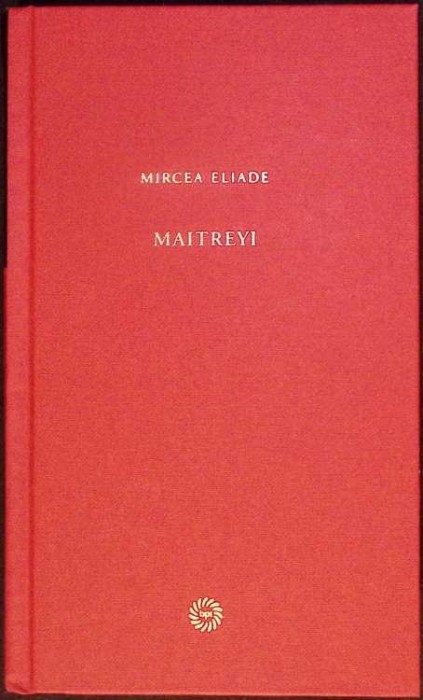 MAITREYI-MIRCEA ELIADE-339473