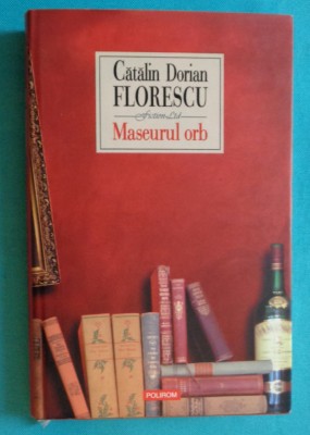 Catalin Dorian Florescu &amp;ndash; Maseurul orb foto