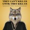 They Can&#039;t Kill Us Until They Kill Us