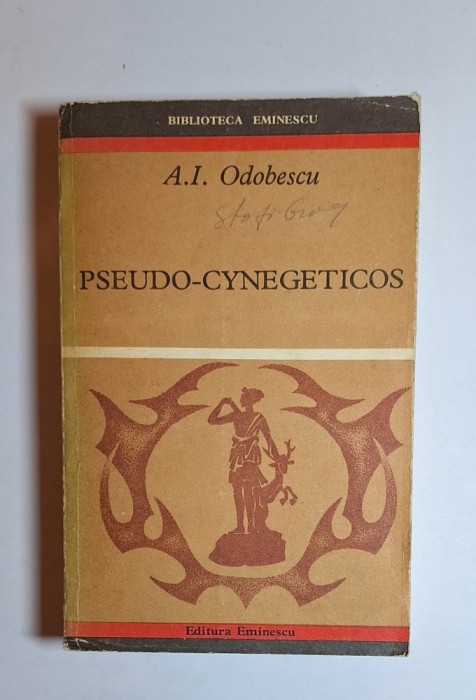 Pseudo-cynegeticos &ndash; Aut. A. I. Odobescu, Ed. Eminescu, 1972