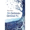 Az &Ouml;r&ouml;kk&ouml;n &Ouml;r&ouml;kk&eacute; Fa - Vadadi Adrienn