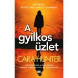 A gyilkos &uuml;zlet - Adam Fawley sorozat 7. - Cara Hunter