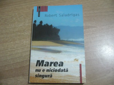 Robert Saladrigas - Marea nu e niciodata singura foto