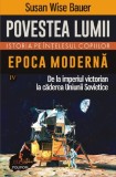 Povestea lumii. Istoria pe intelesul copiilor Vol.4: Epoca moderna