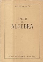 Lectii de Algebra (Myller-Lebedev) foto